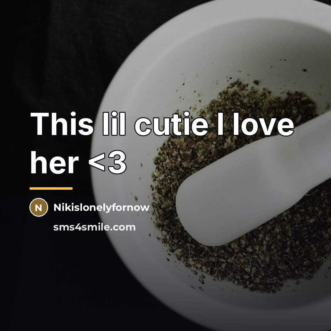 “This lil cutie I love her…” quote by Nikislonelyfornow
