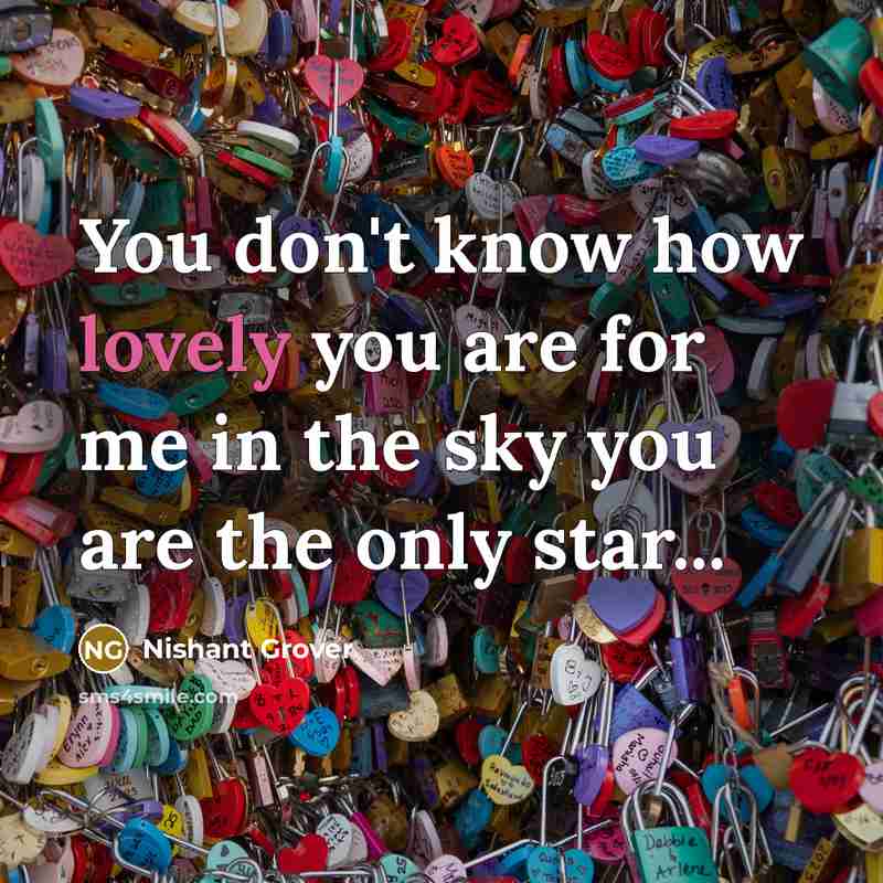 “You don't know how lovely you are for me in…” quote by Nishant Grover