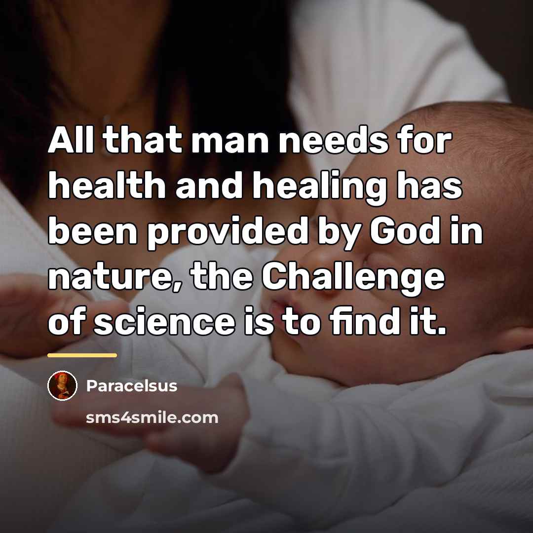 “All that man needs for health and healing has been…” quote by Paracelsus