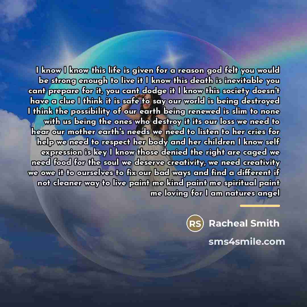 “I know I know this life is given for a…” quote by Racheal Smith