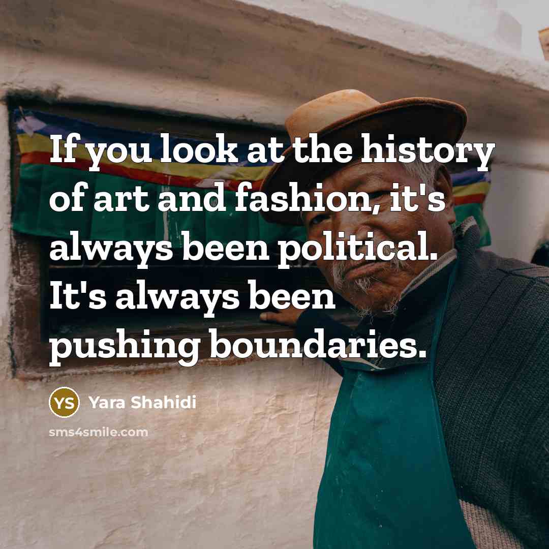 “If you look at the history of art and fashion,…” quote by Yara Shahidi