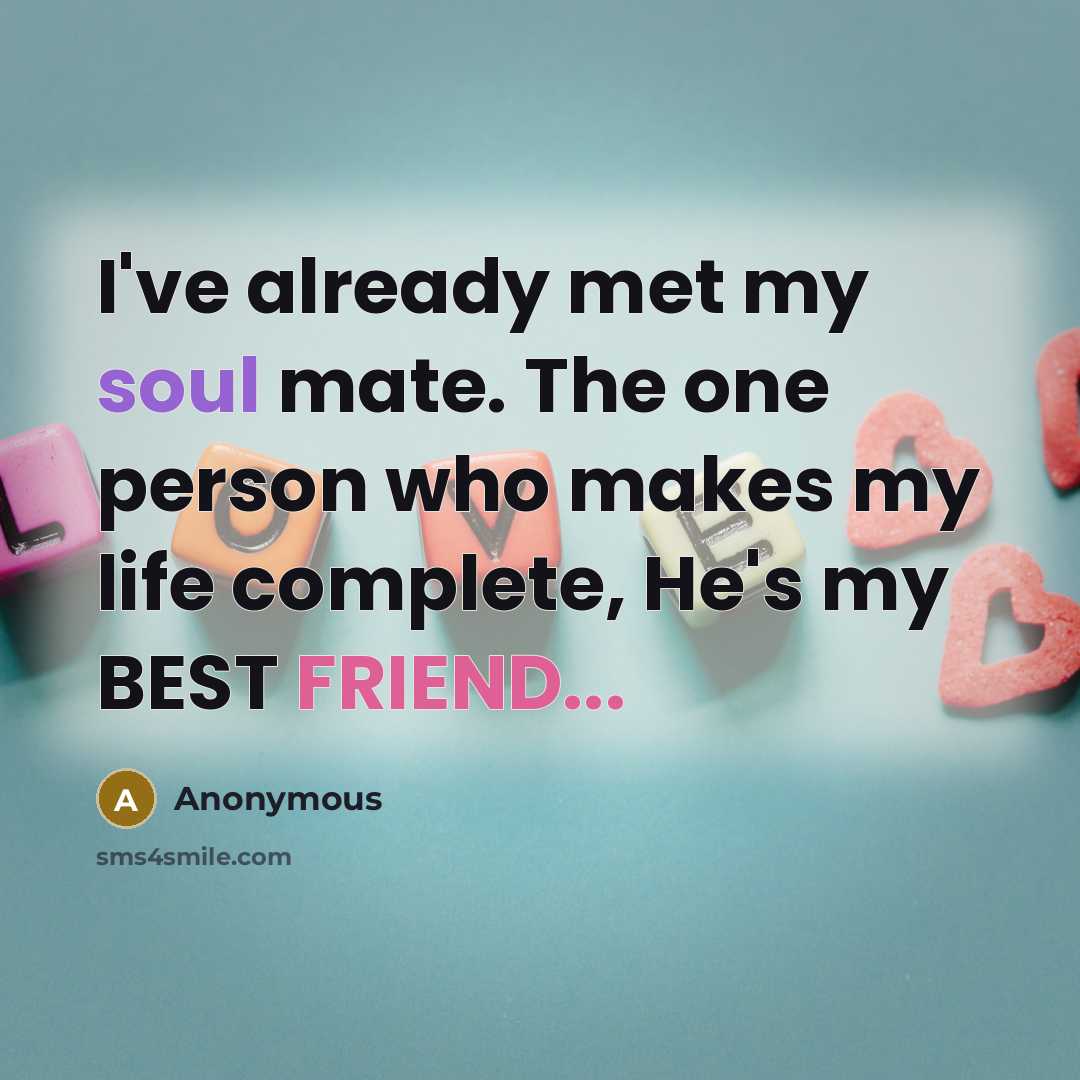 “I've already met my soul mate. The one person who…” quote by Anonymous