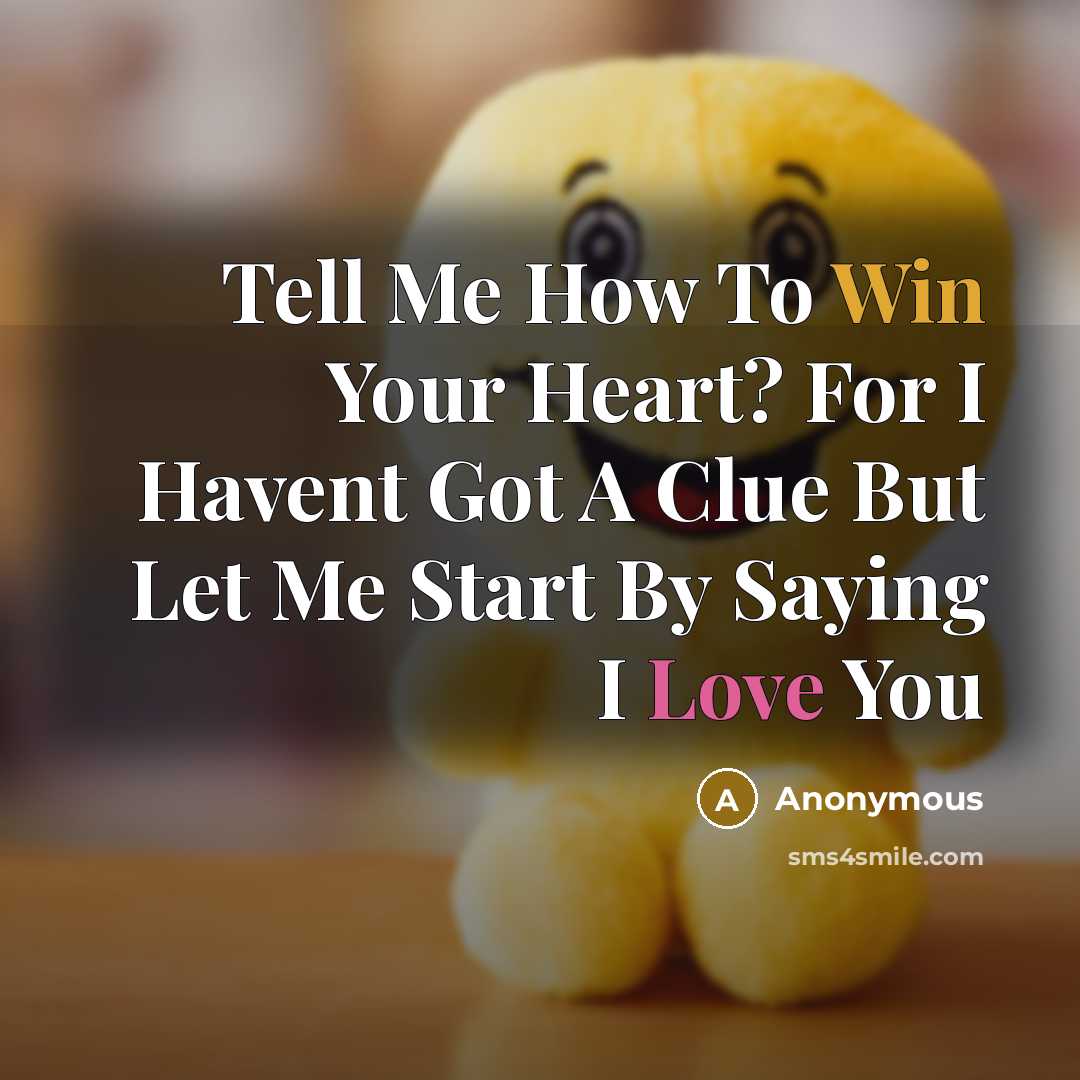 “Tell Me How To Win Your Heart? For I Havent…” quote by Anonymous