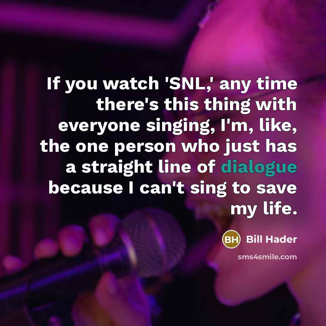 “If you watch 'SNL,' any time there's this thing with…” quote by Bill Hader