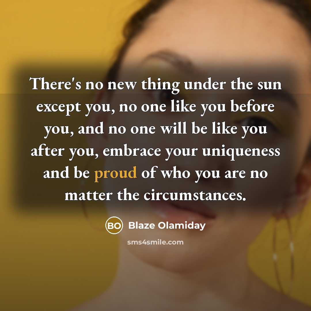 “There's no new thing under the sun except you, no…” quote by Blaze Olamiday