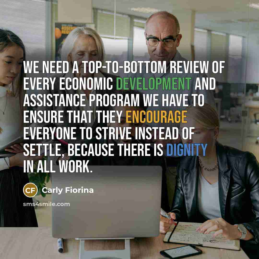 “We need a top-to-bottom review of every economic development and…” quote by Carly Fiorina