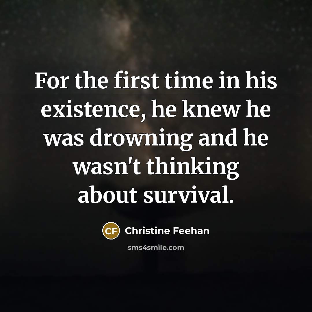 “For the first time in his existence, he knew he…” quote by Christine Feehan