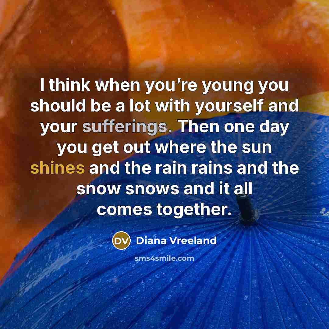 “I think when you’re young you should be a lot…” quote by Diana Vreeland