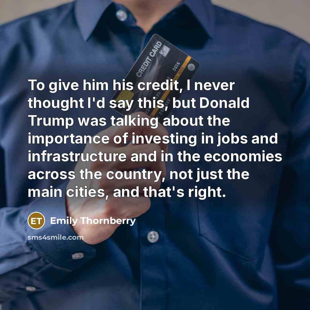 “To give him his credit, I never thought I'd say…” quote by Emily Thornberry