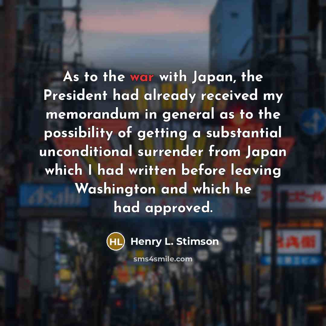 “As to the war with Japan, the President had already…” quote by Henry L. Stimson