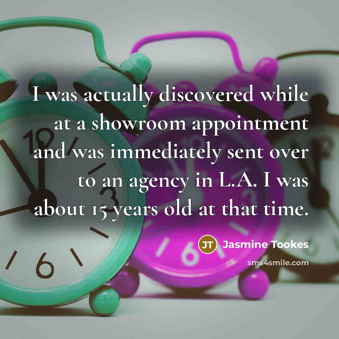 “I was actually discovered while at a showroom appointment and…” quote by Jasmine Tookes