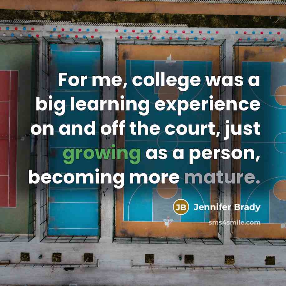 “For me, college was a big learning experience on and…” quote by Jennifer Brady