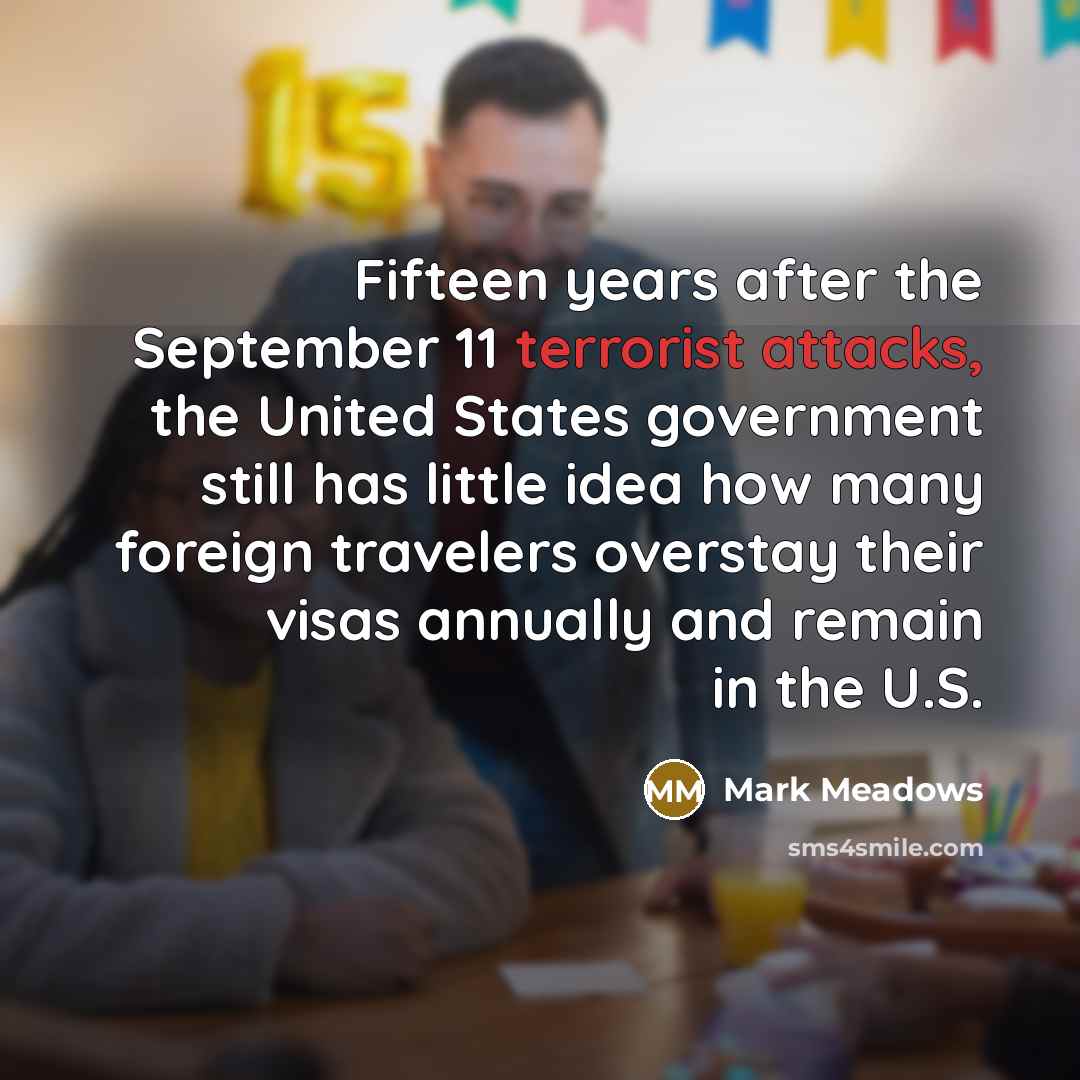 “Fifteen years after the September 11 terrorist attacks, the United…” quote by Mark Meadows