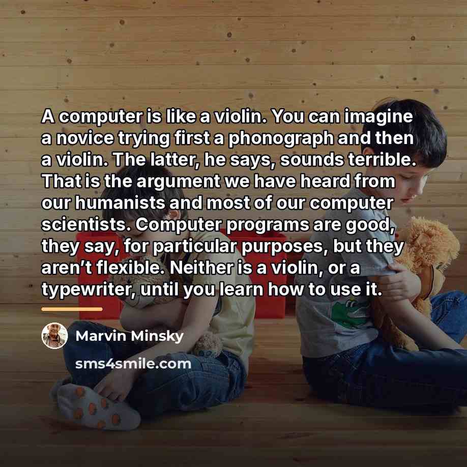 “A computer is like a violin. You can imagine a…” quote by Marvin Minsky