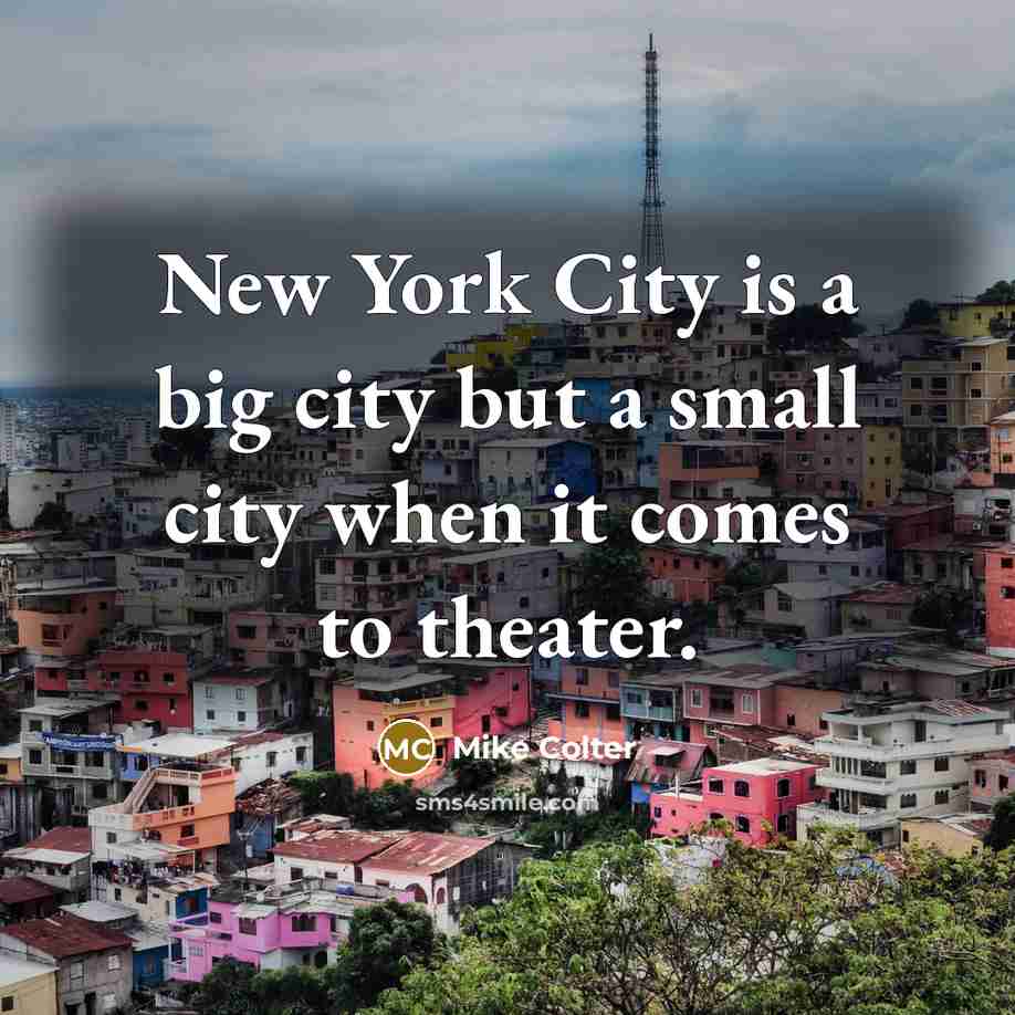 “New York City is a big city but a small…” quote by Mike Colter