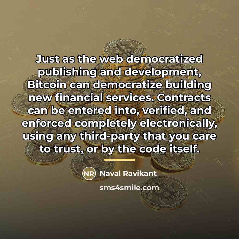 “Just as the web democratized publishing and development, Bitcoin can…” quote by Naval Ravikant