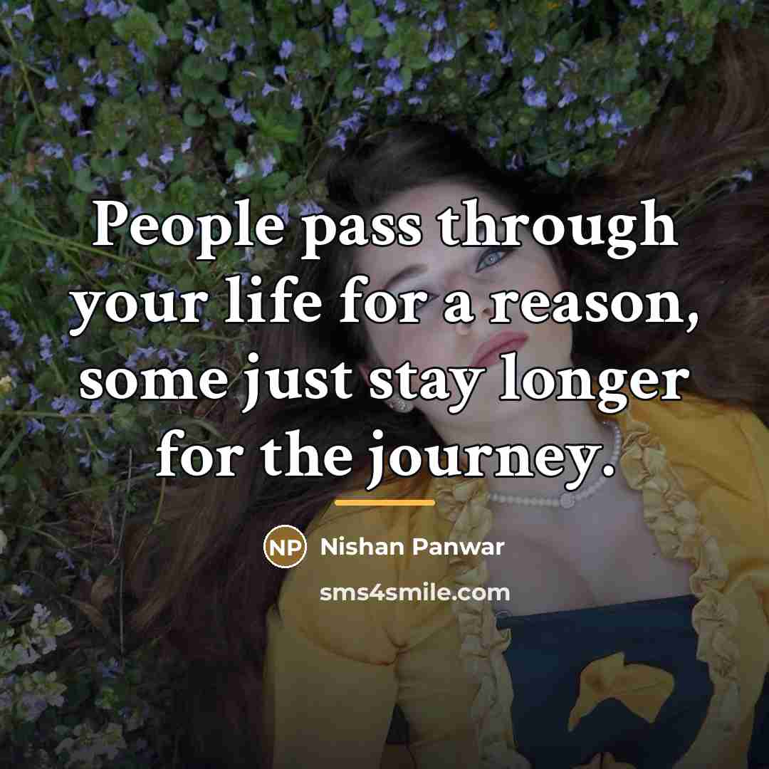 “People pass through your life for a reason, some just…” quote by Nishan Panwar