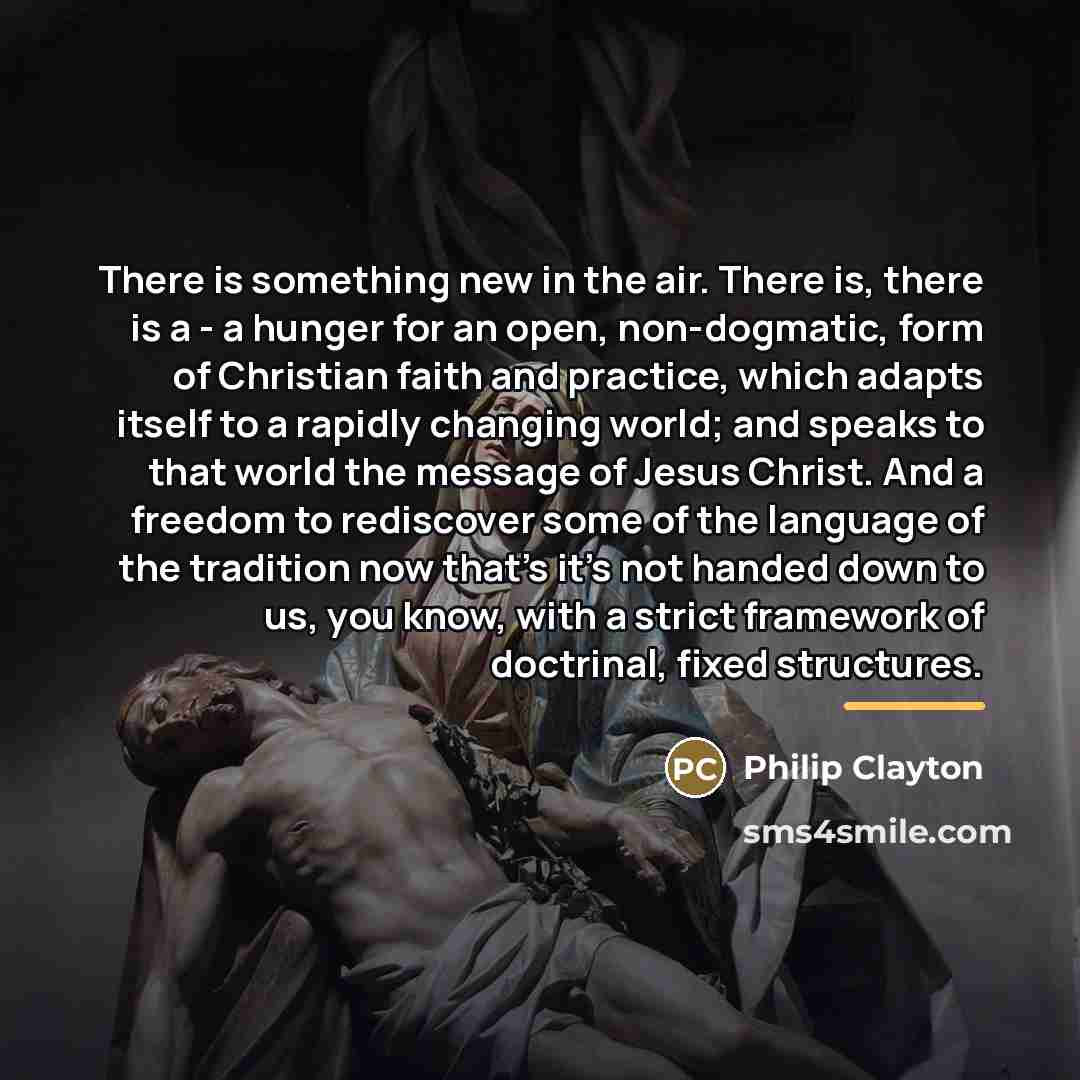 “There is something new in the air. There is, there…” quote by Philip Clayton