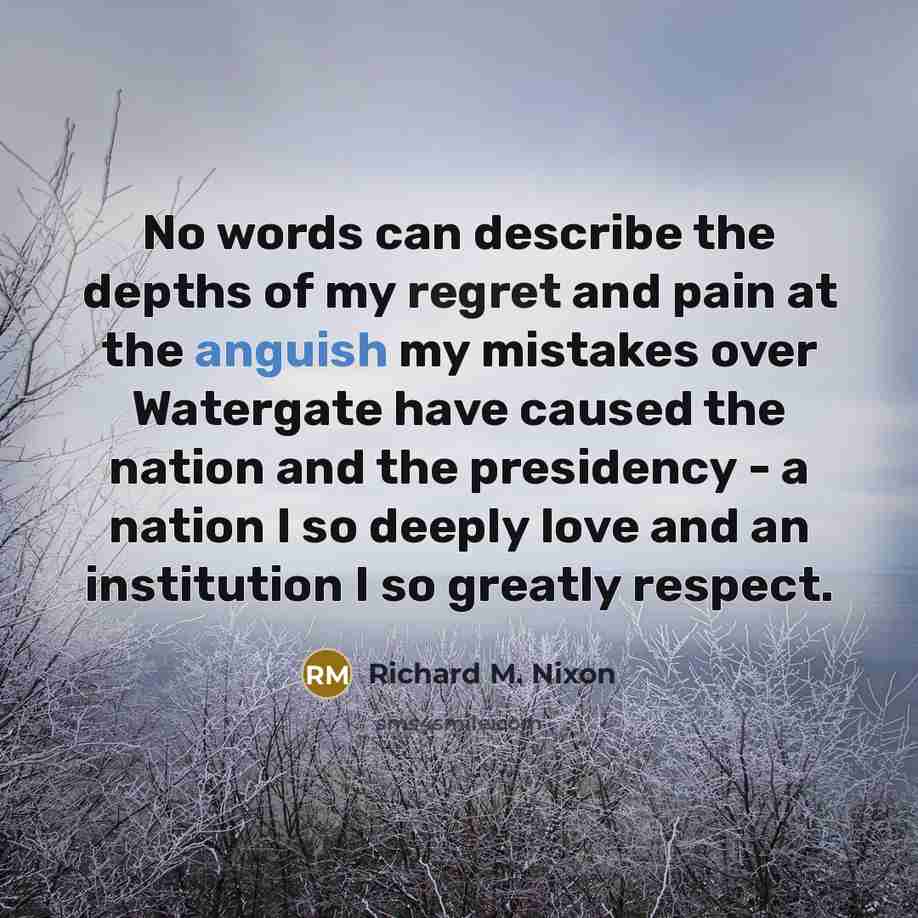 “No words can describe the depths of my regret and…” quote by Richard M. Nixon