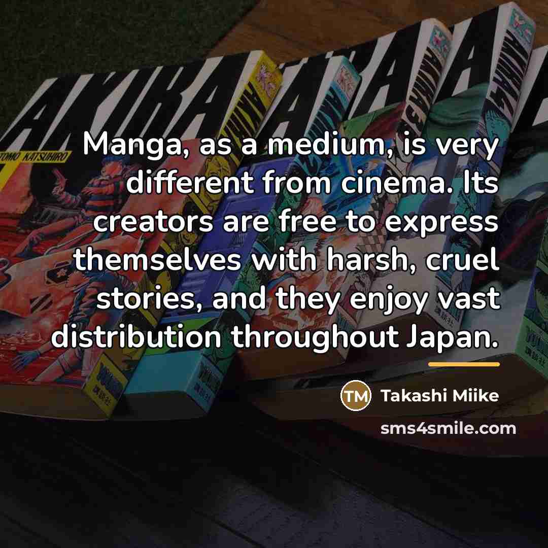 “Manga, as a medium, is very different from cinema. Its…” quote by Takashi Miike