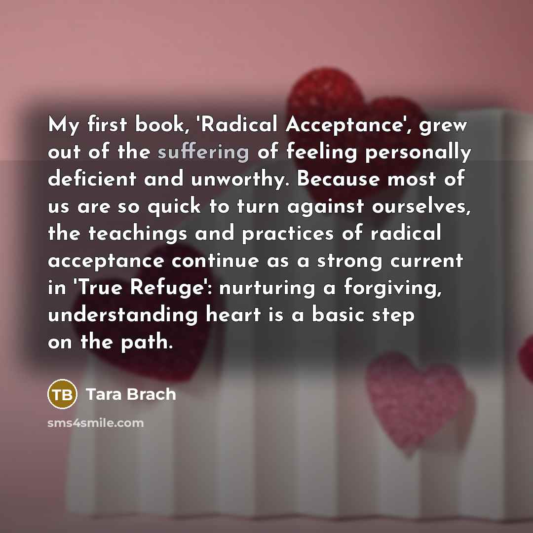 “My first book, 'Radical Acceptance', grew out of the suffering…” quote by Tara Brach