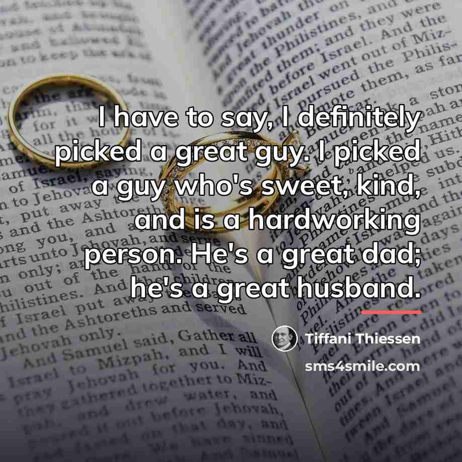 “I have to say, I definitely picked a great guy.…” quote by Tiffani Thiessen