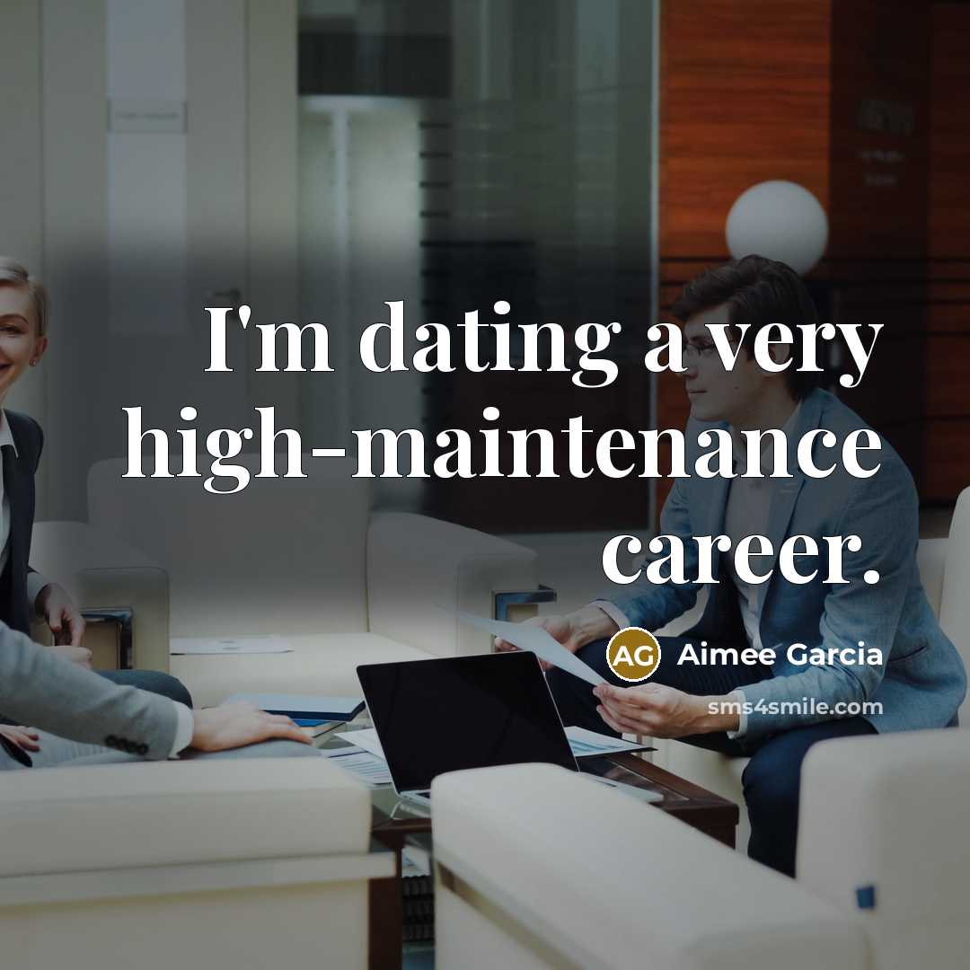 “I'm dating a very high-maintenance career.…” quote by Aimee Garcia