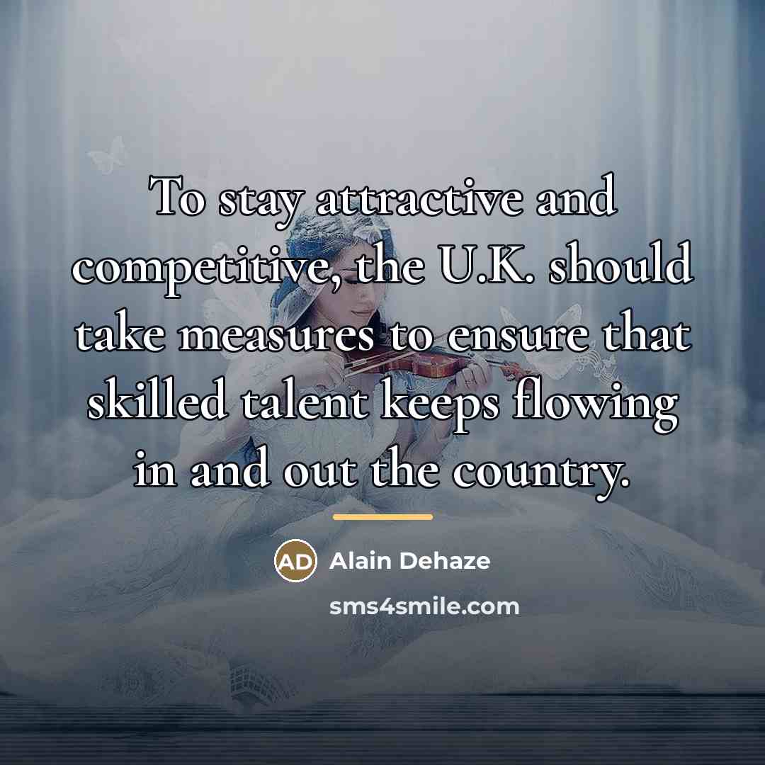 “To stay attractive and competitive, the U.K. should take measures…” quote by Alain Dehaze