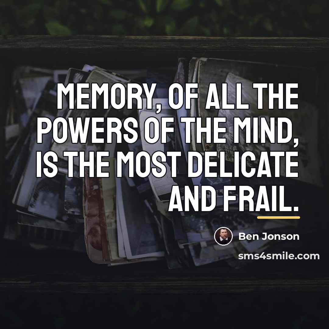 “Memory, of all the powers of the mind, is the…” quote by Ben Jonson