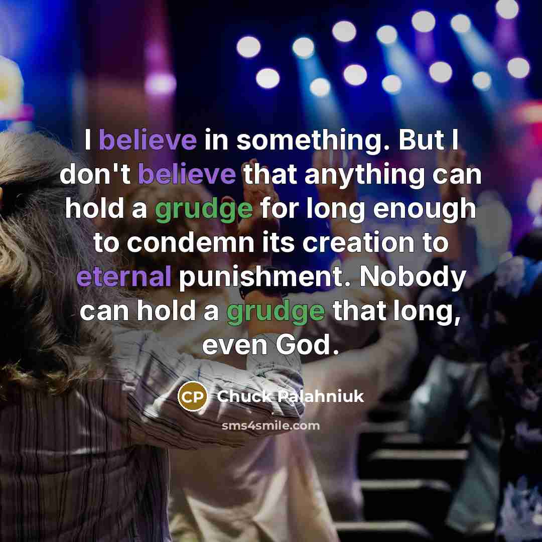 “I believe in something. But I don't believe that anything…” quote by Chuck Palahniuk