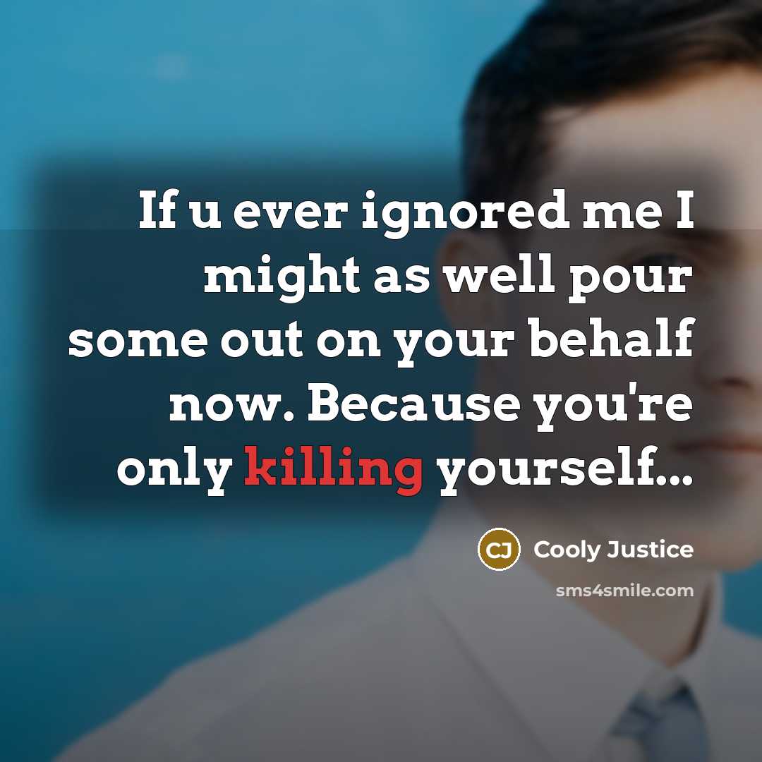 “If u ever ignored me I might as well pour…” quote by Cooly Justice