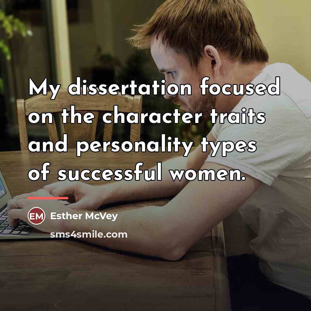 “My dissertation focused on the character traits and personality types…” quote by Esther McVey
