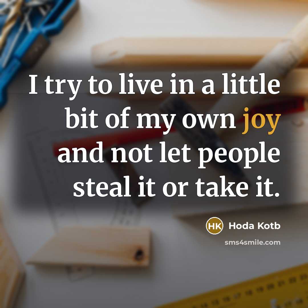 “I try to live in a little bit of my…” quote by Hoda Kotb