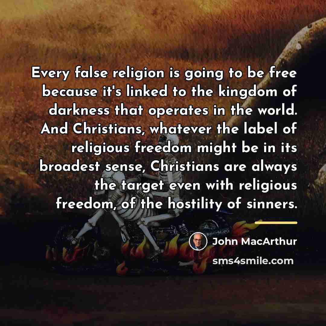 “Every false religion is going to be free because it's…” quote by John MacArthur