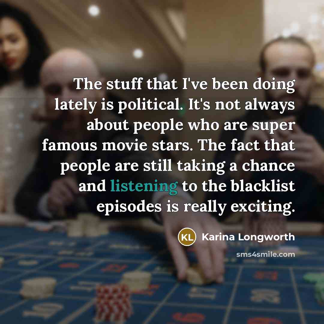 “The stuff that I've been doing lately is political. It's…” quote by Karina Longworth