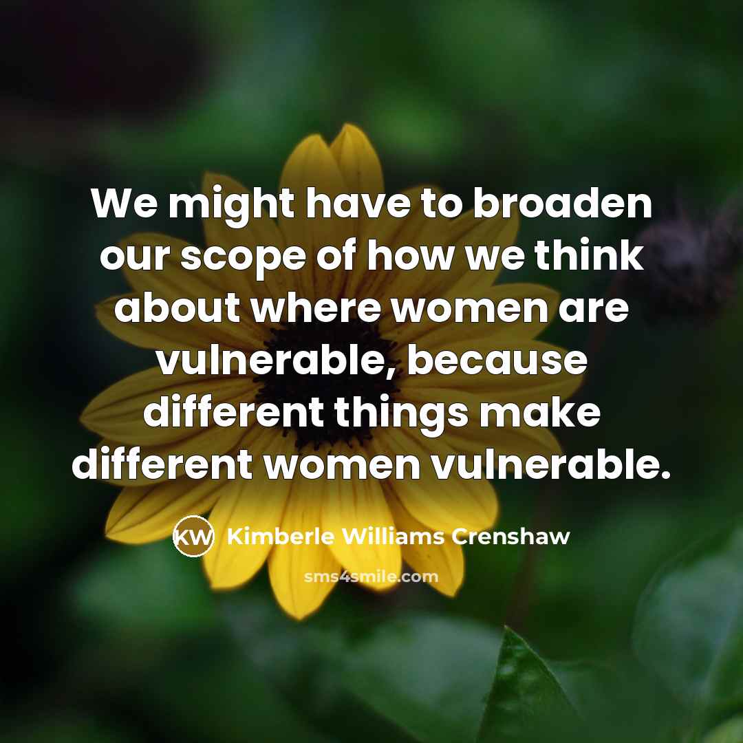 “We might have to broaden our scope of how we…” quote by Kimberle Williams Crenshaw