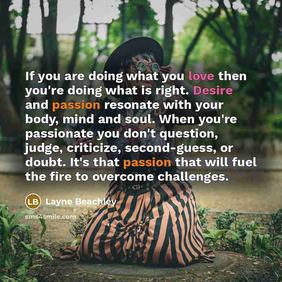 “If you are doing what you love then you're doing…” quote by Layne Beachley