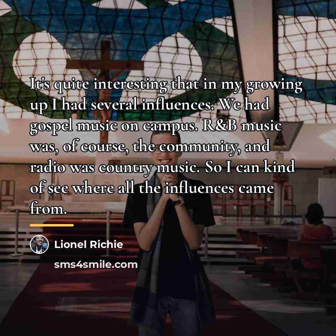“It's quite interesting that in my growing up I had…” quote by Lionel Richie