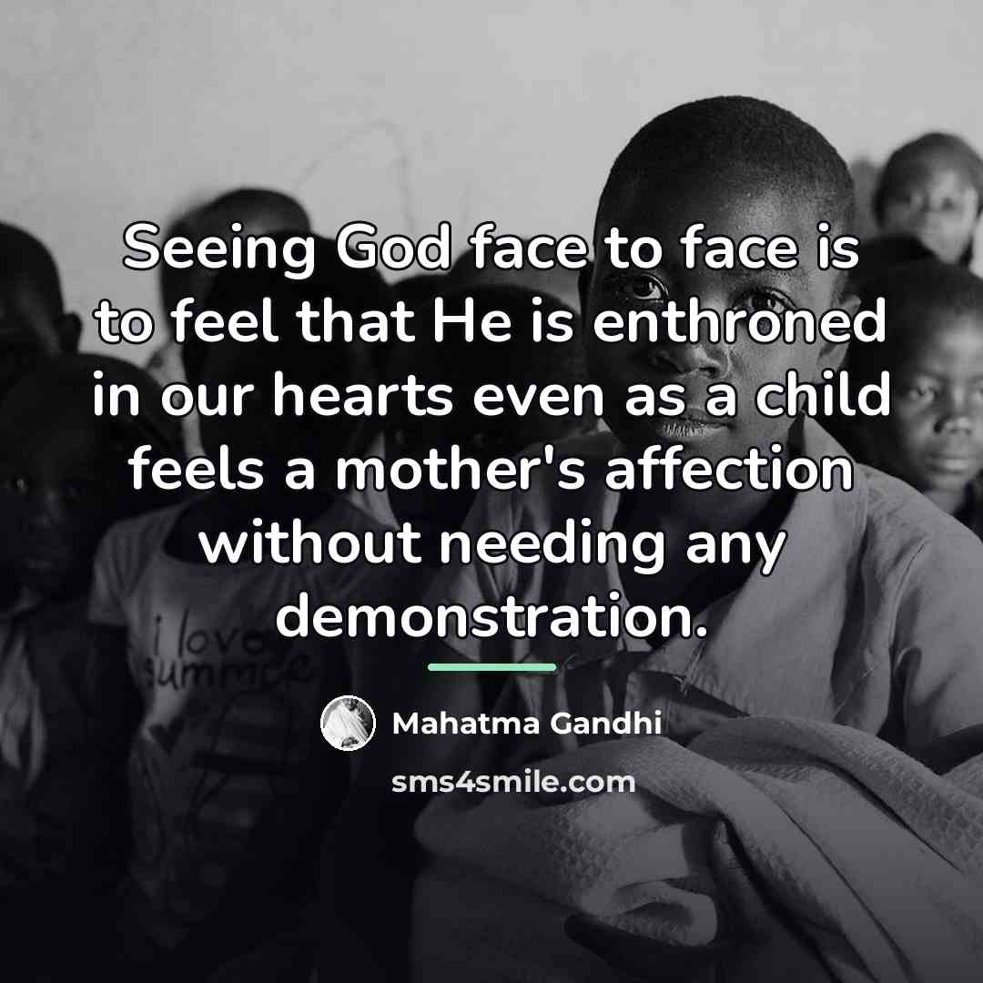 “Seeing God face to face is to feel that He…” quote by Mahatma Gandhi