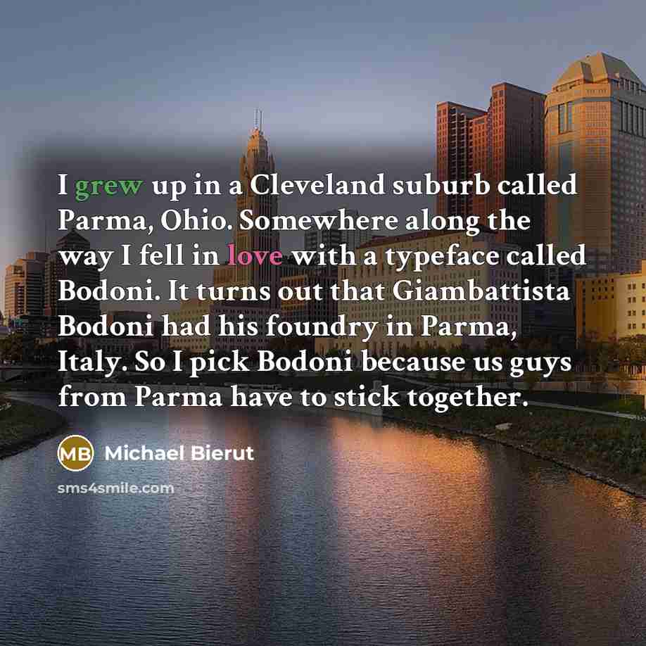 “I grew up in a Cleveland suburb called Parma, Ohio.…” quote by Michael Bierut