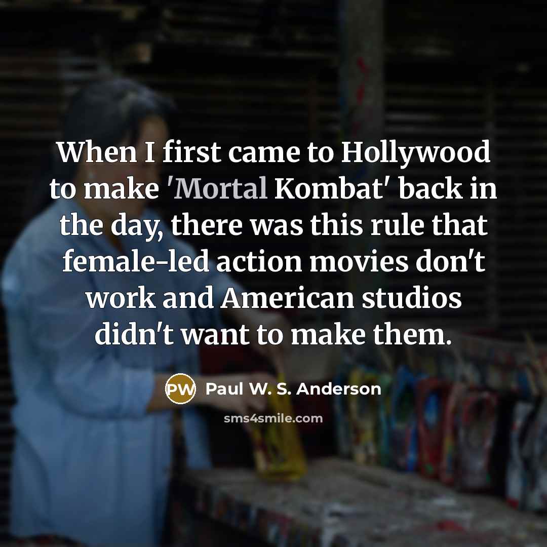 “When I first came to Hollywood to make 'Mortal Kombat'…” quote by Paul W. S. Anderson