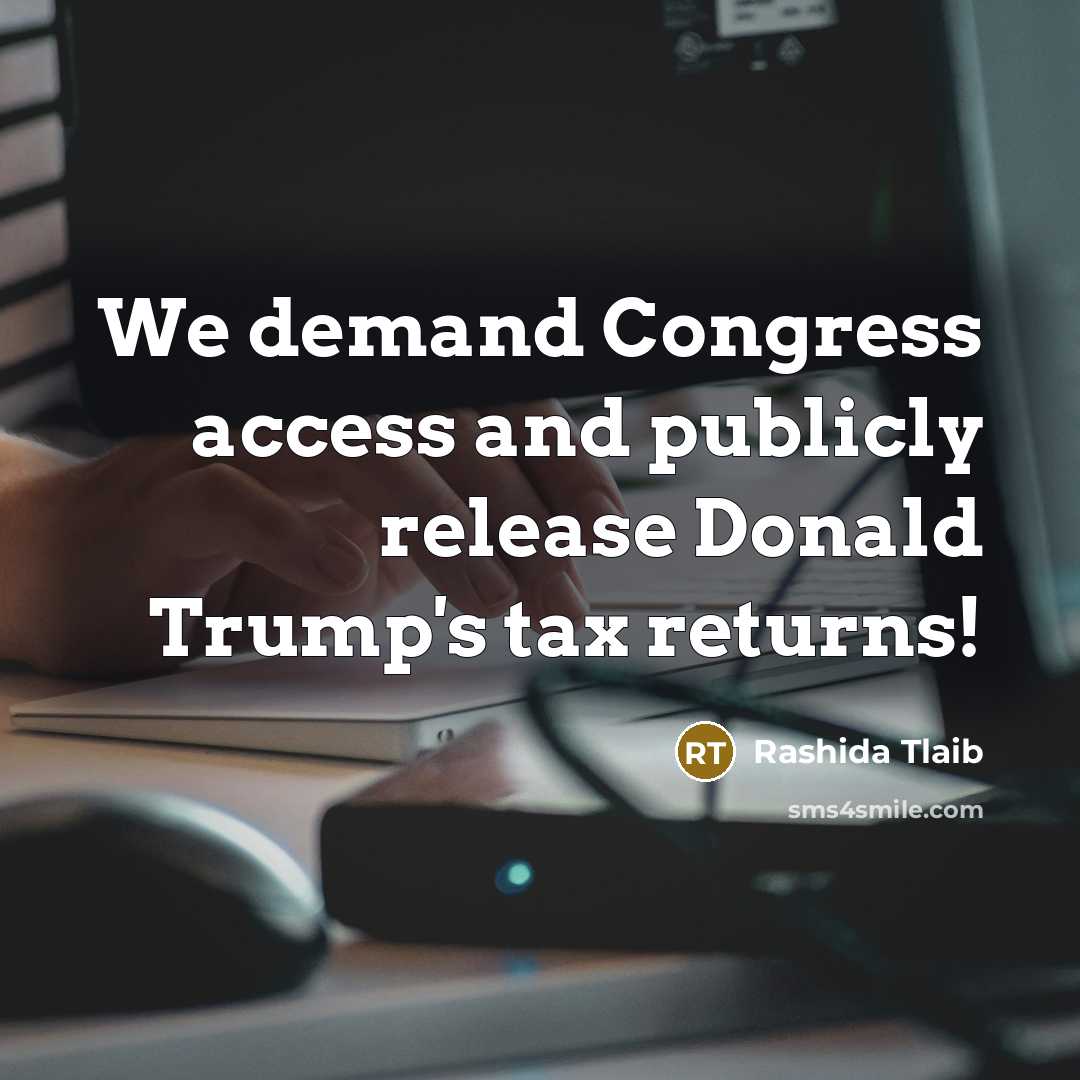 “We demand Congress access and publicly release Donald Trump's tax…” quote by Rashida Tlaib