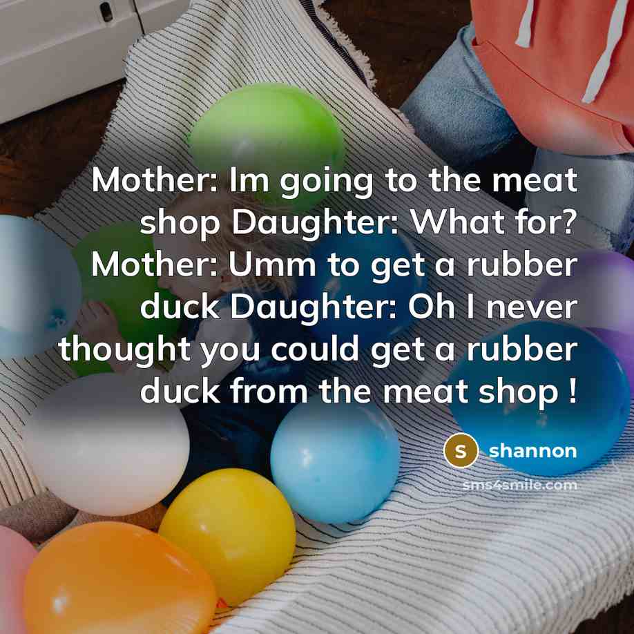 “Mother: Im going to the meat shop Daughter: What for?…” quote by Shannon