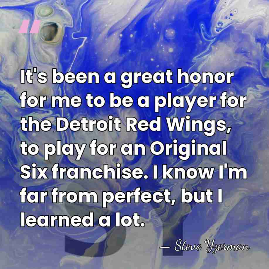 It's been a great honor for me to be a player for&hellip; - Steve Yzerman