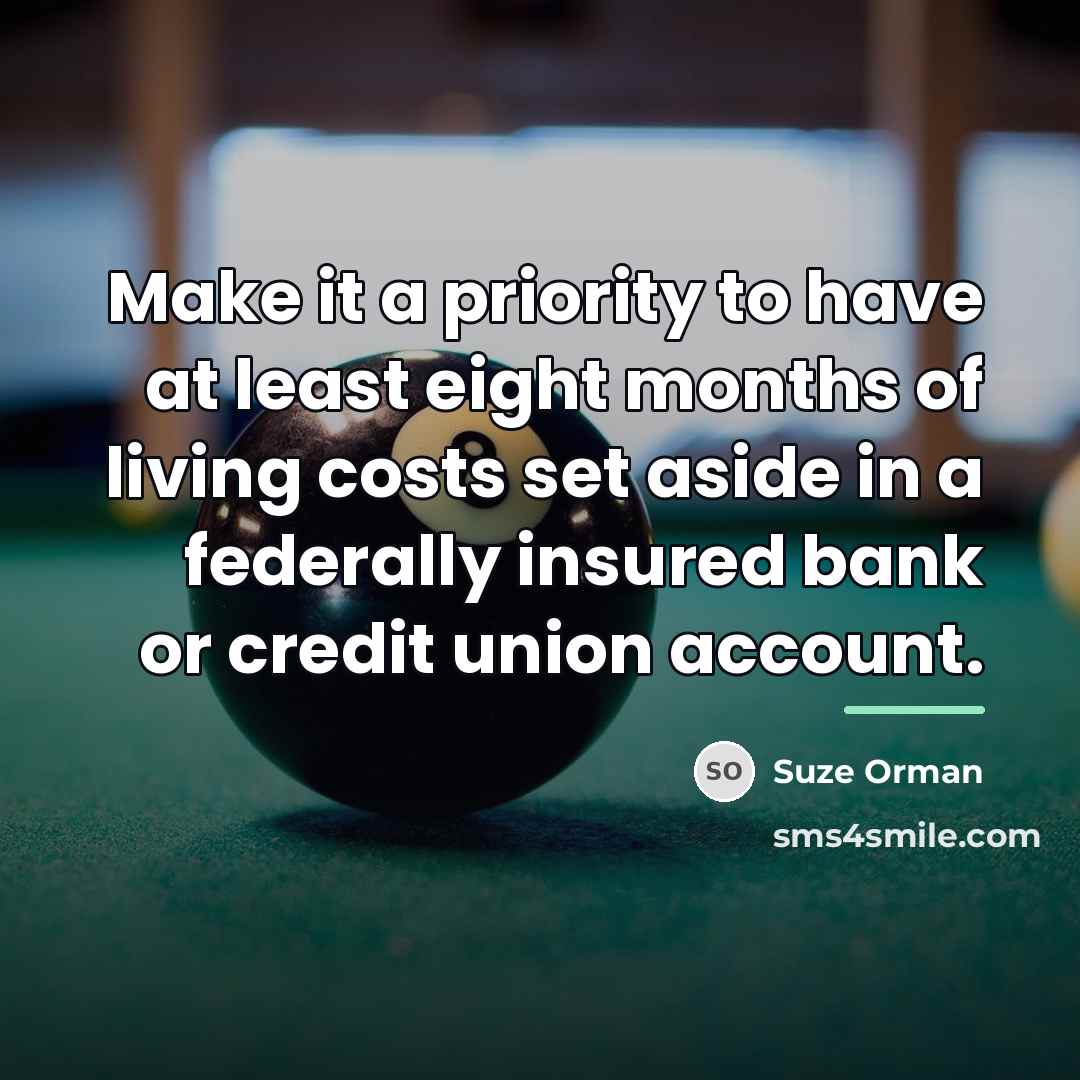 “Make it a priority to have at least eight months…” quote by Suze Orman
