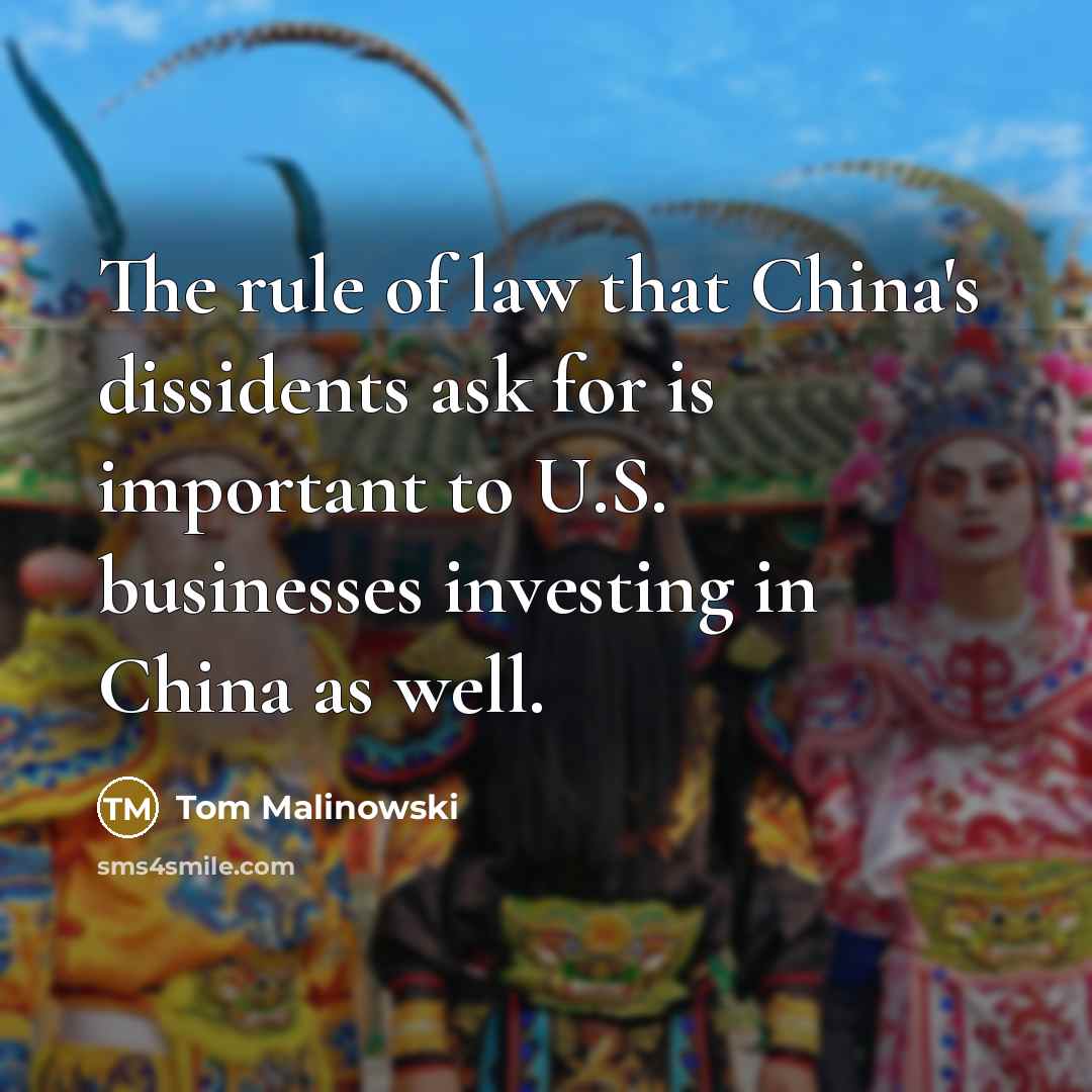 “The rule of law that China's dissidents ask for is…” quote by Tom Malinowski