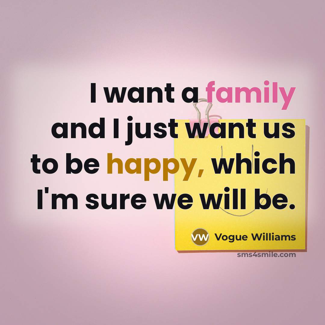 “I want a family and I just want us to…” quote by Vogue Williams