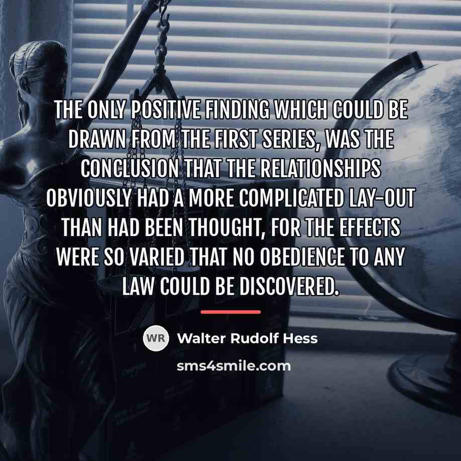 “The only positive finding which could be drawn from the…” quote by Walter Rudolf Hess