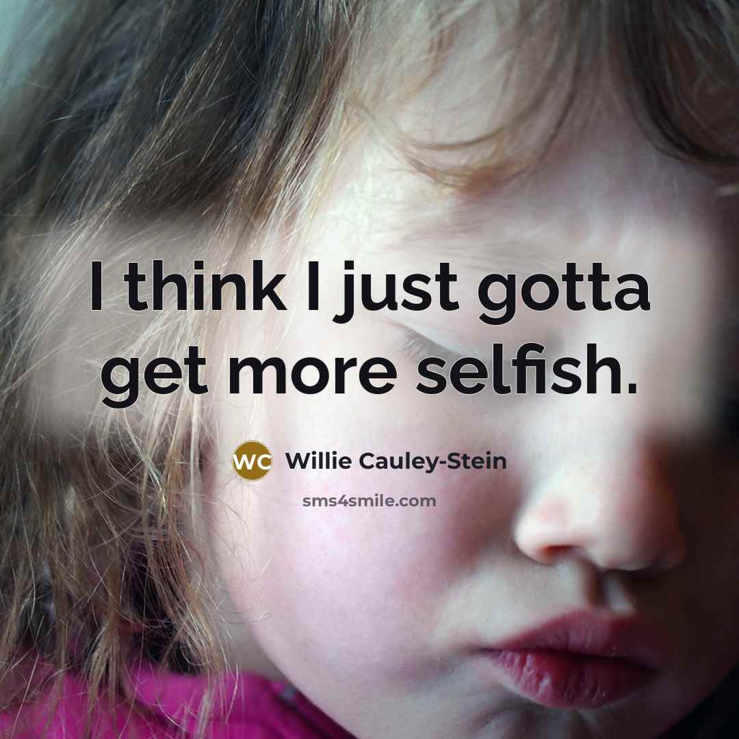 “I think I just gotta get more selfish.…” quote by Willie Cauley-Stein