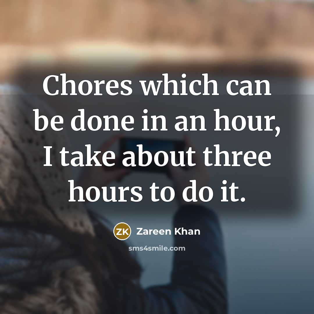 “Chores which can be done in an hour, I take…” quote by Zareen Khan